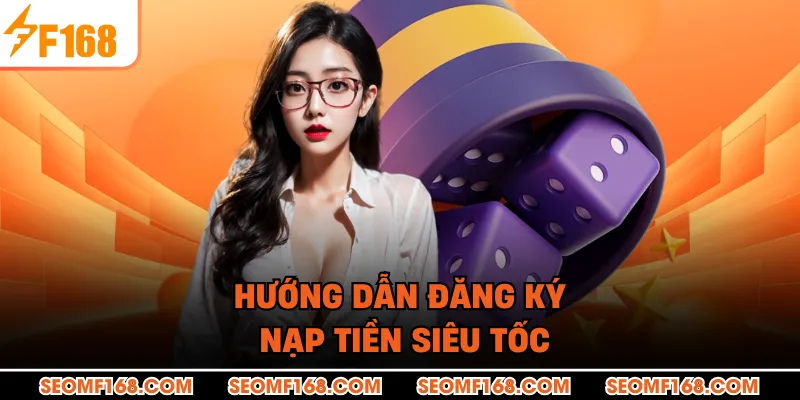 Hướng dẫn đăng ký nạp tiền siêu tốc